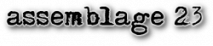 assemblage23.png assemblage23.png
