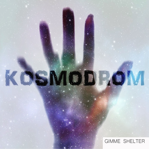 Gimme Shelter neues Album Kosmodrom