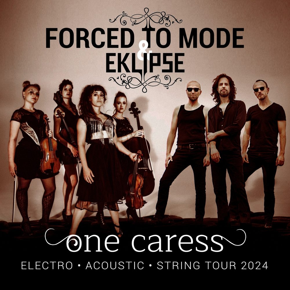 FORCED TO MODE mit EKLIPSE kündigen One Caress Tour - Electro Acoustic String Tour 2O24 an
