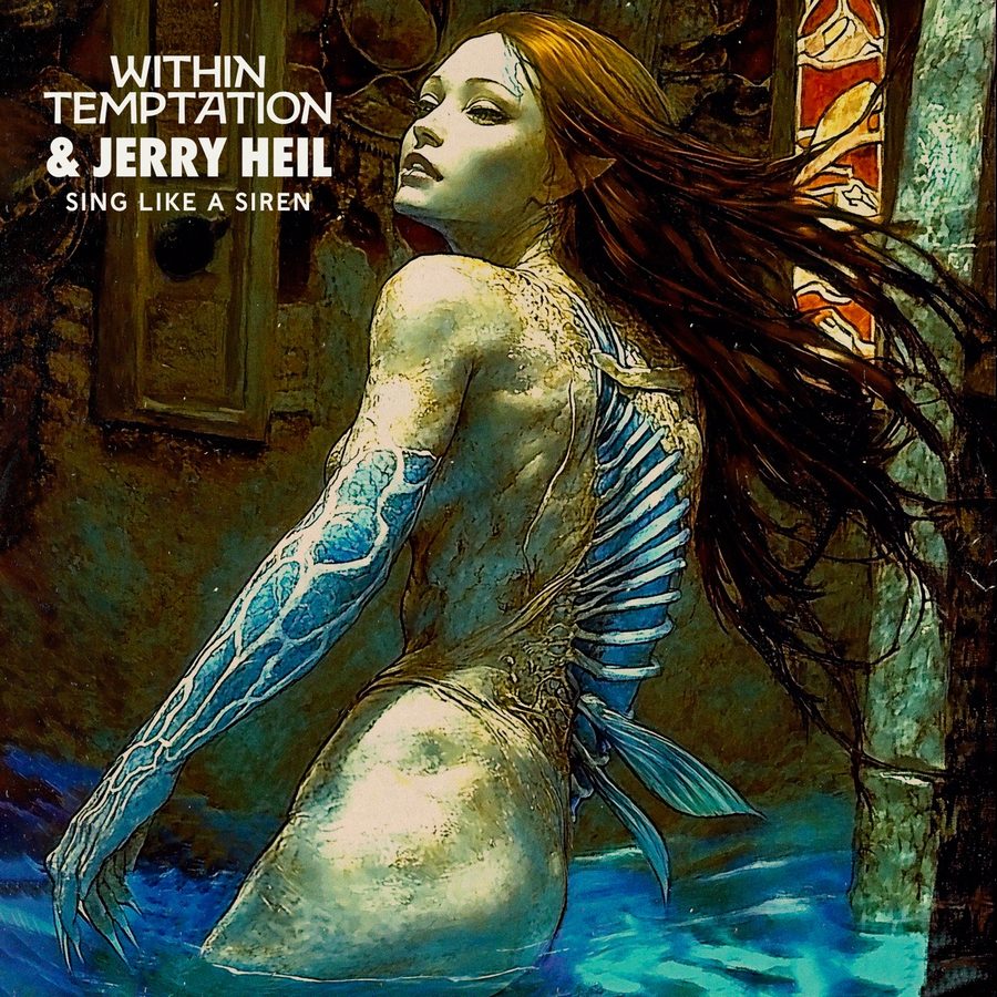 WITHIN TEMPTATION & JERRY HEIL VERÖFFENTLICHEN NEUE SINGLE “SING LIKE A SIREN”